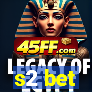 s2 bet